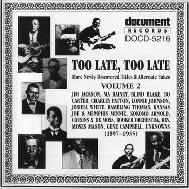 Too Late, Too Late: More Newly Discovered Titles & Alternate Takes, Volume 2 (1897–1935) by Various Artists - album cover