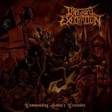 Commanding Satan's Crusades by Imperial Execration - album cover
