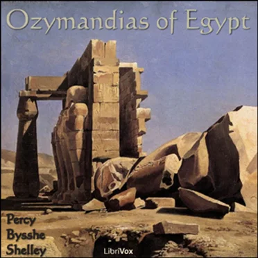 LibriVox Weekly Poetry: Ozymandias of Egypt by Percy Bysshe Shelley - album cover