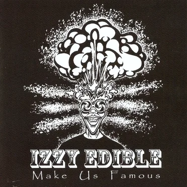 Make Us Famous by Izzy Edible - album cover