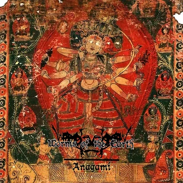 Anāgāmi by Worms of the Earth - album cover