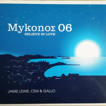 MykonoΣ 06 Believe In Love