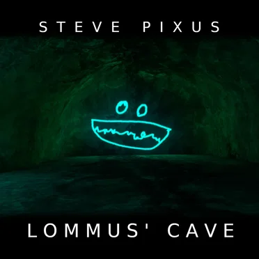 LoMMuS' Cave by Steve Pixus - album cover
