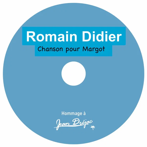 Chanson pour Margot (Hommage à Jean Dréjac)