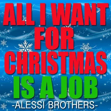 All I Want for Christmas Is a Job