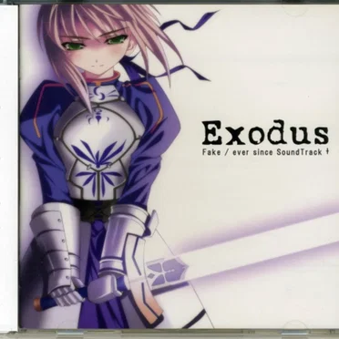 Fate/stay night image arrange album "Exodus" ~ Fake/ever since SoundTrack + by Various Artists - album cover