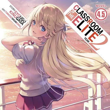 Classroom of the Elite: Year 2, Novel 4.5 by Syougo Kinugasa - album cover