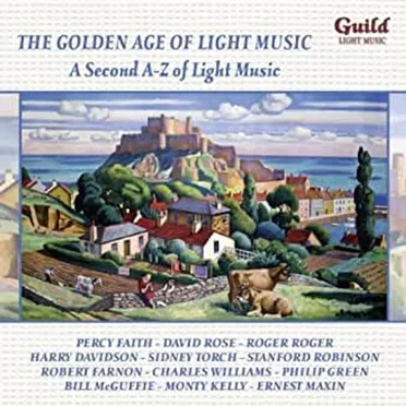 The Golden Age of Light Music: A Second A–Z of Light Music by Various Artists - album cover