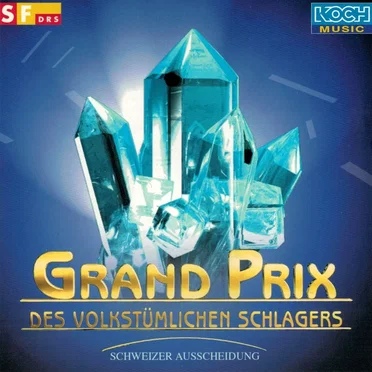 Grand Prix des volkstümlichen Schlagers-Schweizer Ausscheidung 2000 by Various Artists - album cover
