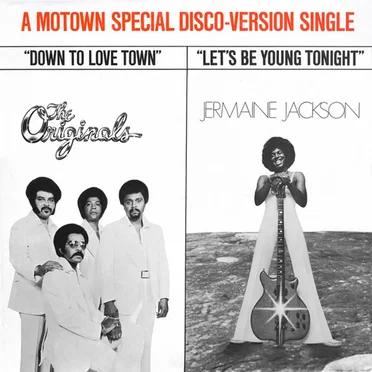 Down to Love Town / Let’s Be Young Tonight