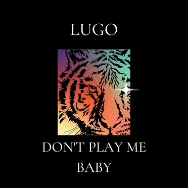 Don't Play Me Baby