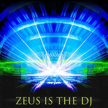 Zeus Is the DJ
