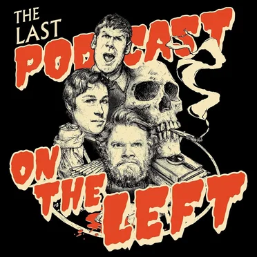 The Last Podcast on the Left
