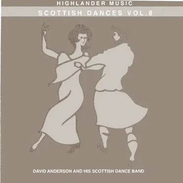 Scottish Dances, Volume 8 by David Anderson and His Scottish Dance Band - album cover