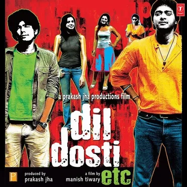 Dil Dosti Etc.