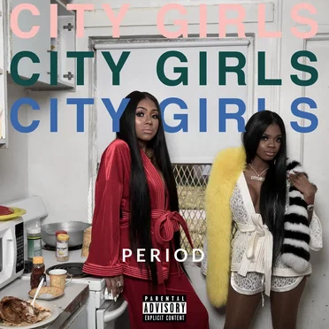 PERIOD by City Girls - album cover