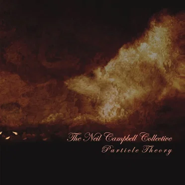 Particle Theory by The Neil Campbell Collective - album cover