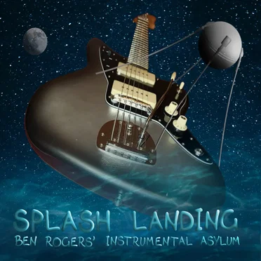 Splash Landing by Ben Rogers’ Instrumental Asylum - album cover