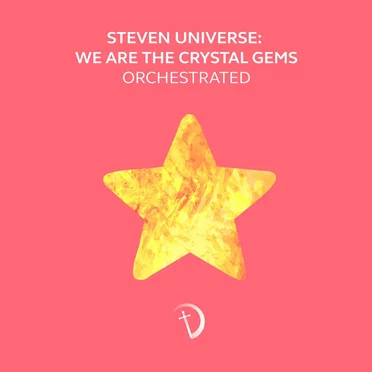 We Are the Crystal Gems (Orchestrated)