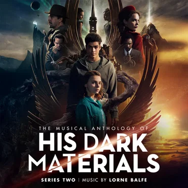 The Musical Anthology of His Dark Materials Series Two
