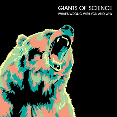 What's Wrong With You And Why by Giants of Science - album cover