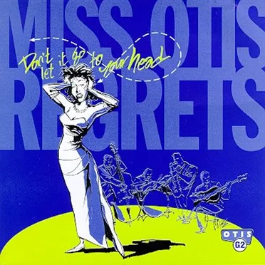 Don't Let It Go to Your Head by Miss Otis Regrets - album cover