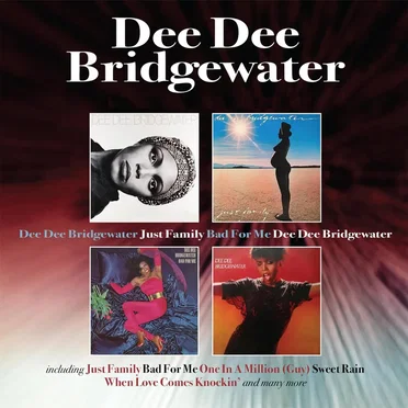 Dee Dee Bridgewater / Just Family / Bad for Me / Dee Dee Bridgewater