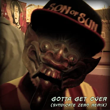 Gotta Get Over (Syndicate Zero remix) by Son of Sun - album cover