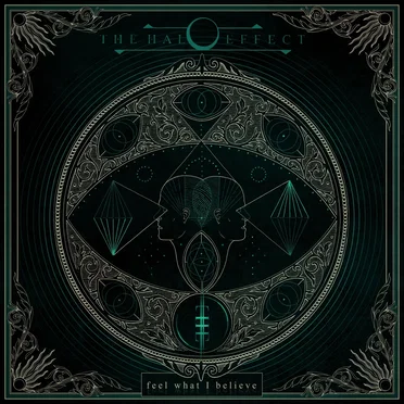 Feel What I Believe by The Halo Effect - album cover