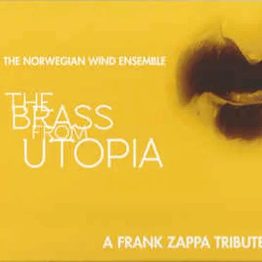 The Brass From Utopia: A Frank Zappa Tribute