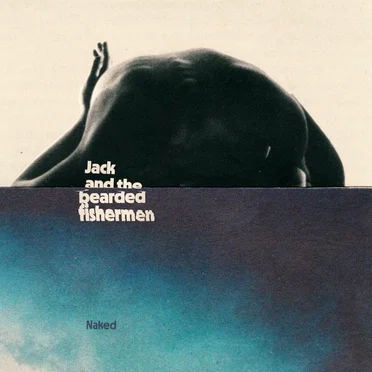 Naked by Jack and the Bearded Fishermen - album cover