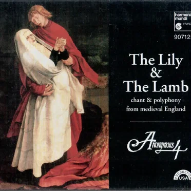 The Lily & The Lamb: chant & polyphony from medieval England
