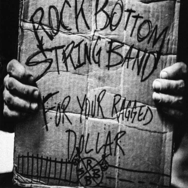 For Your Ragged Dollar by Rock Bottom String Band - album cover