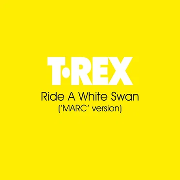 Ride a White Swan (‘MARC’ version)