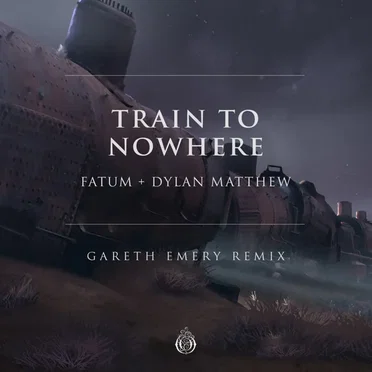 Train to Nowhere (Gareth Emery remix)