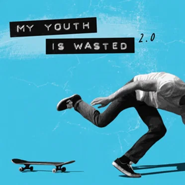 My Youth Is Wasted 2.0