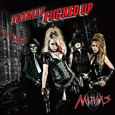 TOTALLY FUCKED UP by M.D.M.S - album cover