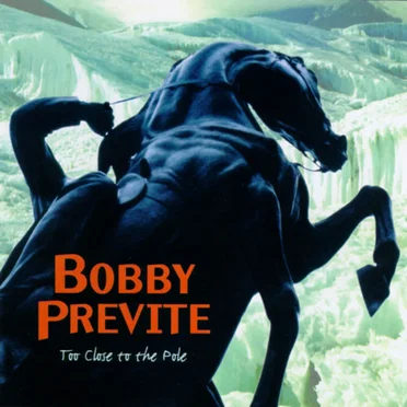 Too Close to the Pole by Bobby Previte’s Weather Clear, Track Fast - album cover