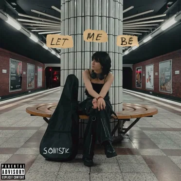 Let me be by Sonistic - album cover