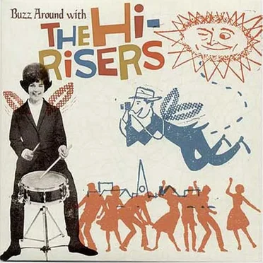 Buzz Around With The Hi-Risers