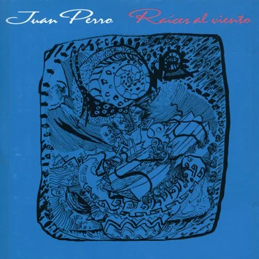Raíces al viento by Juan Perro - album cover