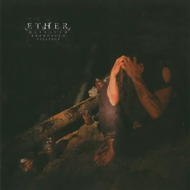 Depraved, Repressed, Feelings by Ether - album cover