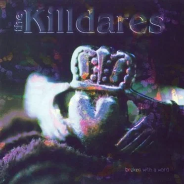 Broken With a Word by The Killdares - album cover