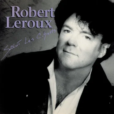Salut les chums by Robert Leroux - album cover