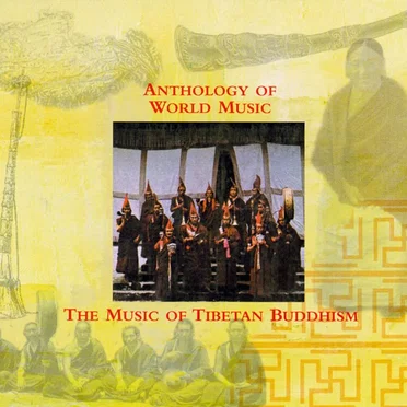 Anthology of World Music: The Music of Tibetan Buddhism by Various Artists - album cover