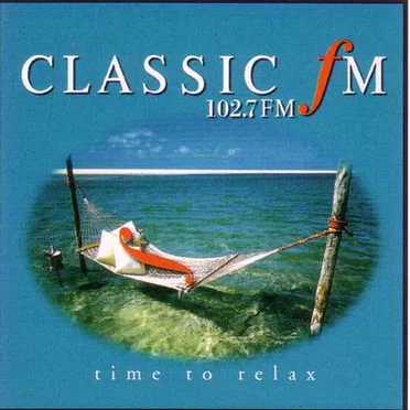 Classic FM 102.7 FM: Time to Relax by Various Artists - album cover