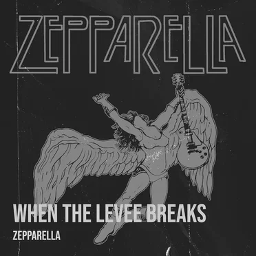 When the Levee Breaks by Zepparella - album cover