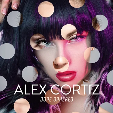 Dope Spheres by Alex Cortiz - album cover