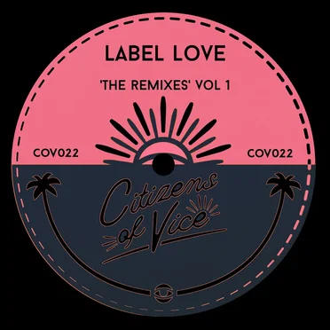 Label Love ‘The Remixes’, Vol. 1 by Various Artists - album cover