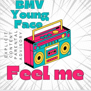 Feel Me by BMV Young Face - album cover